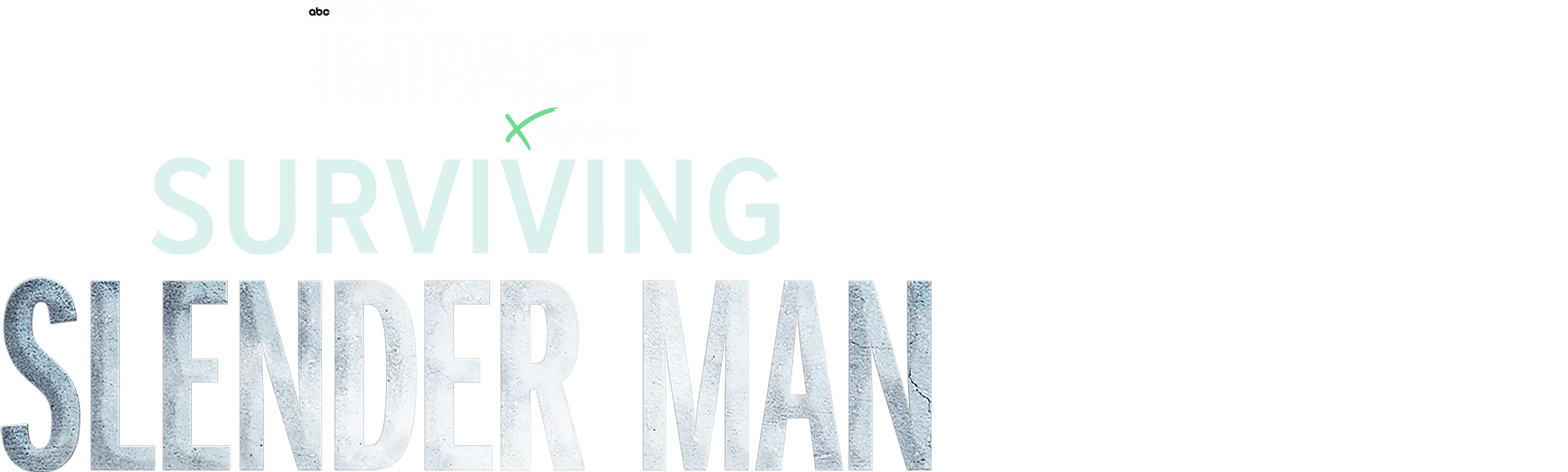 ⁦IMPACT x Nightline: Surviving Slender Man ⁩