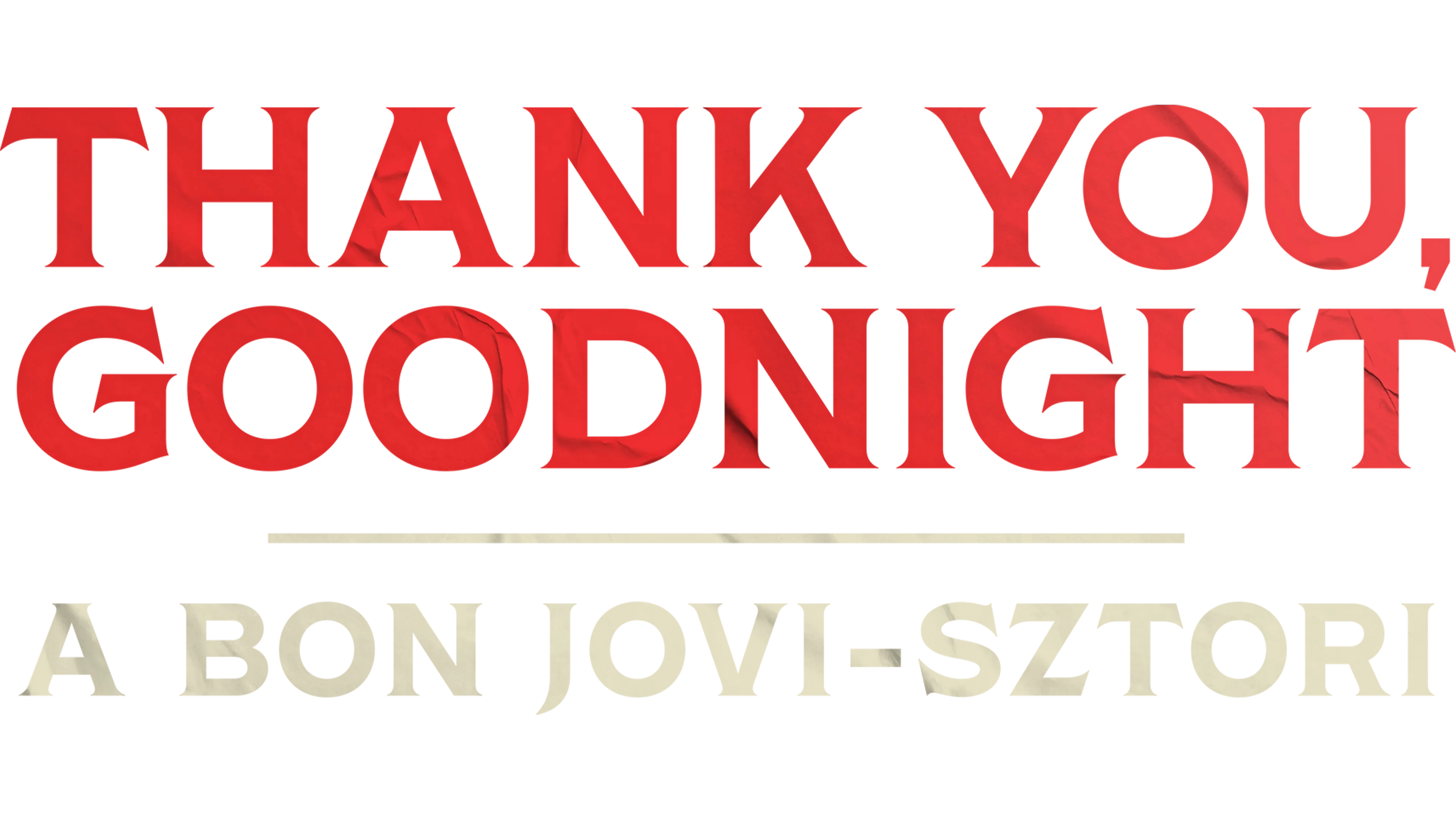 Thank You, Goodnight: A Bon Jovi-sztori