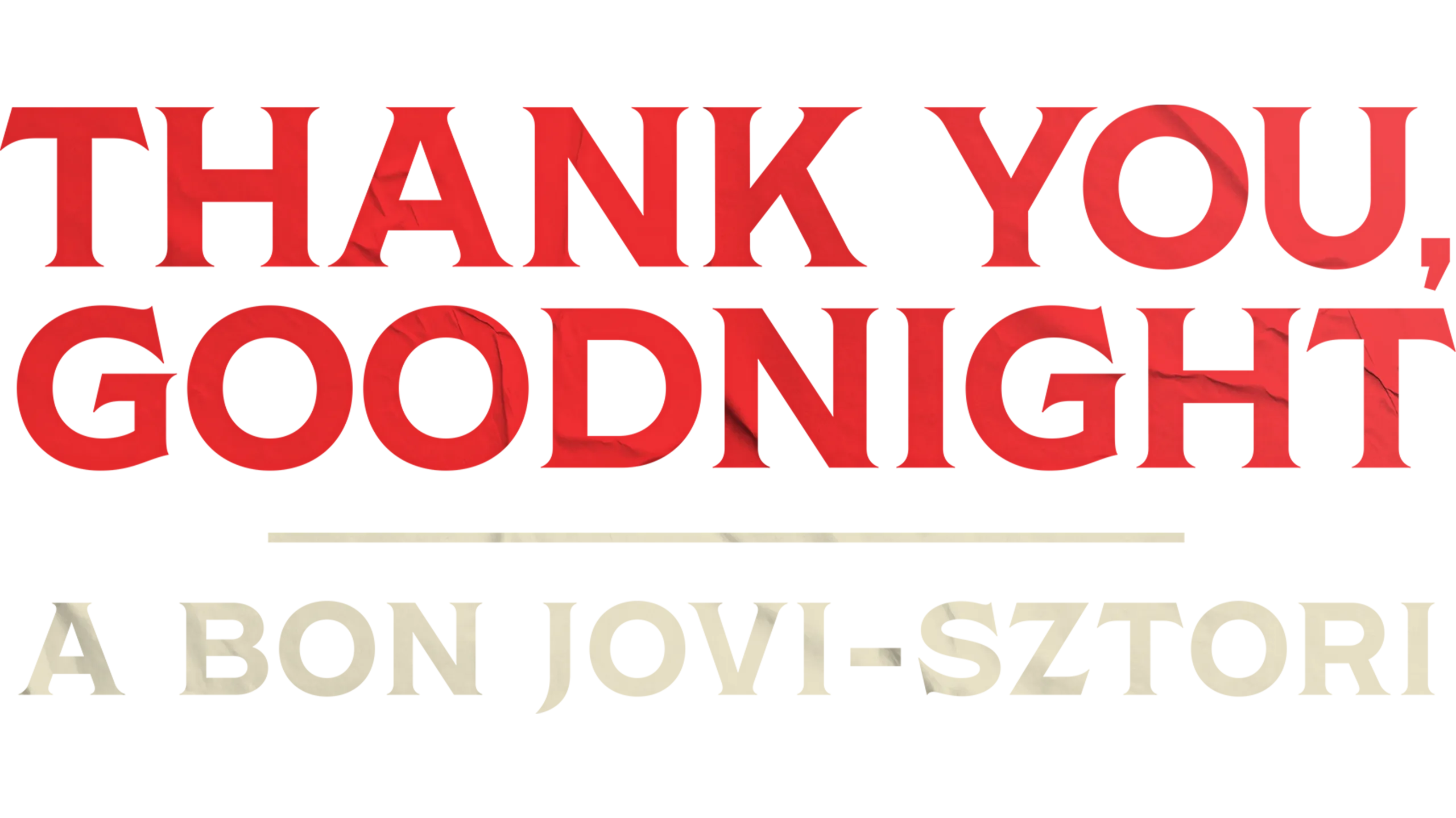 Thank You, Goodnight: A Bon Jovi-sztori