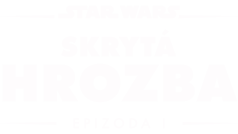 Star Wars: Epizoda I - Skrytá hrozba