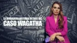 thumbnail - La verdadera historia detrás del caso Wagatha