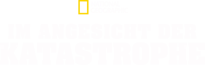 Im Angesicht der Katastrophe