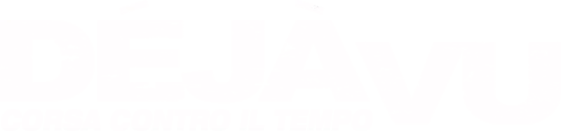 Déjà Vu - Corsa Contro il Tempo