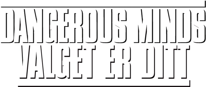 Dangerous Minds - Valget er ditt