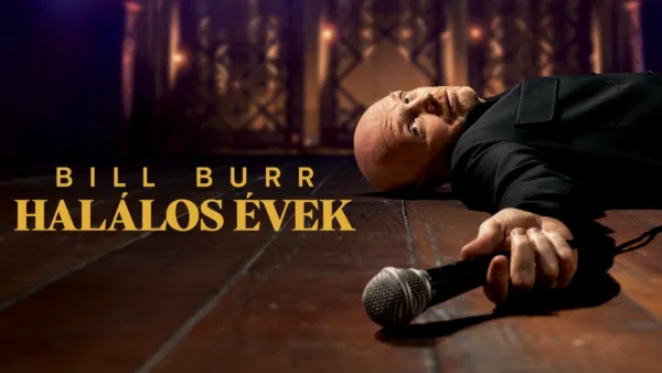 thumbnail - Bill Burr: Halálos évek