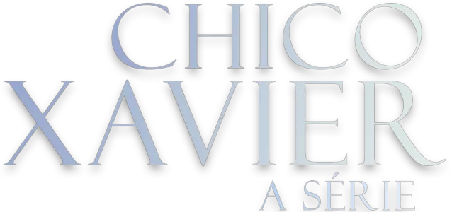Chico Xavier: A Série