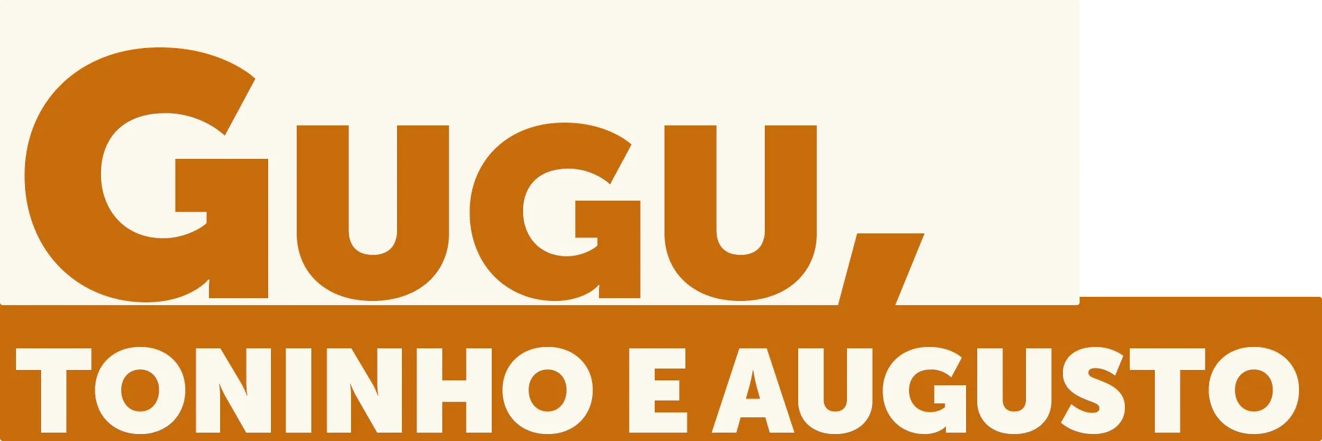 Gugu, Toninho e Augusto