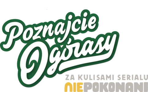 Poznajcie Ogórasy: Za kulisami serialu "Niepokonani"