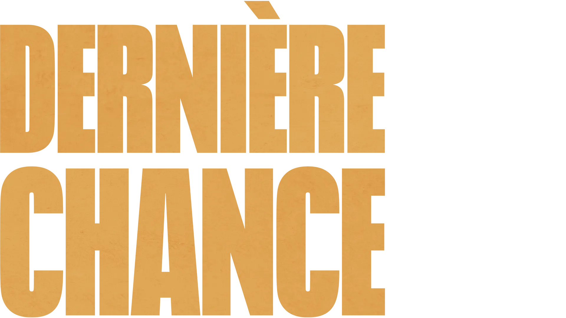 Dernière chance
