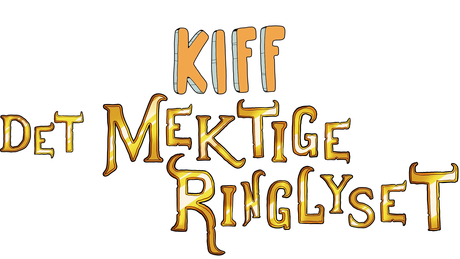 Kiff: Det mektige ringlyset