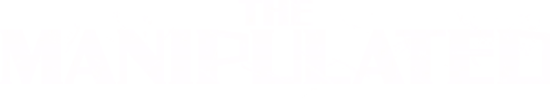 The Manipulated