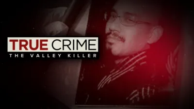 True Crime: The Valley Killer