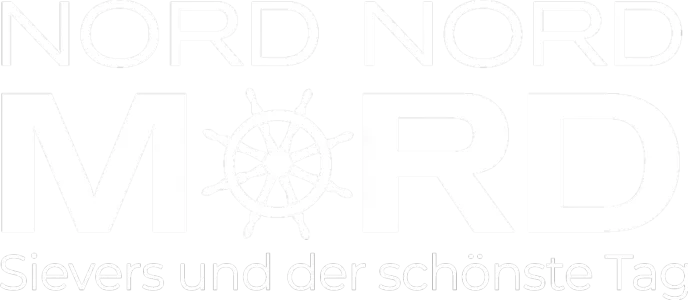 Nord Nord Mord - Sievers und der schönste Tag