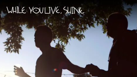 thumbnail - While You Live, Shine