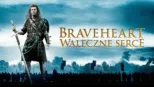 thumbnail - Braveheart. Waleczne serce