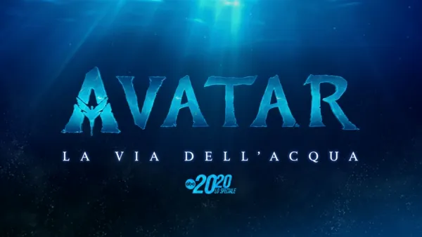 thumbnail - Avatar: la Via dell’Acqua – Lo Speciale