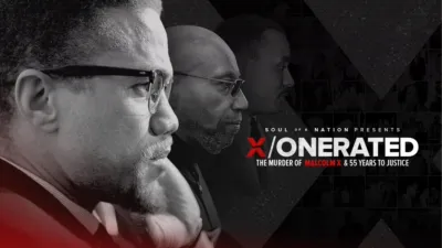 Soul of a Nation Presents: X/onerated -- The Murder of Malcolm X and 55 Years to Justice