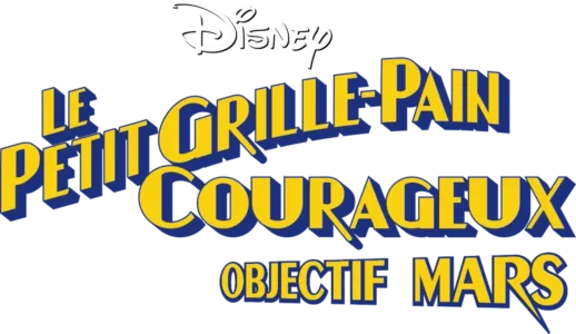 Le Petit Grille-Pain courageux : Objectif Mars