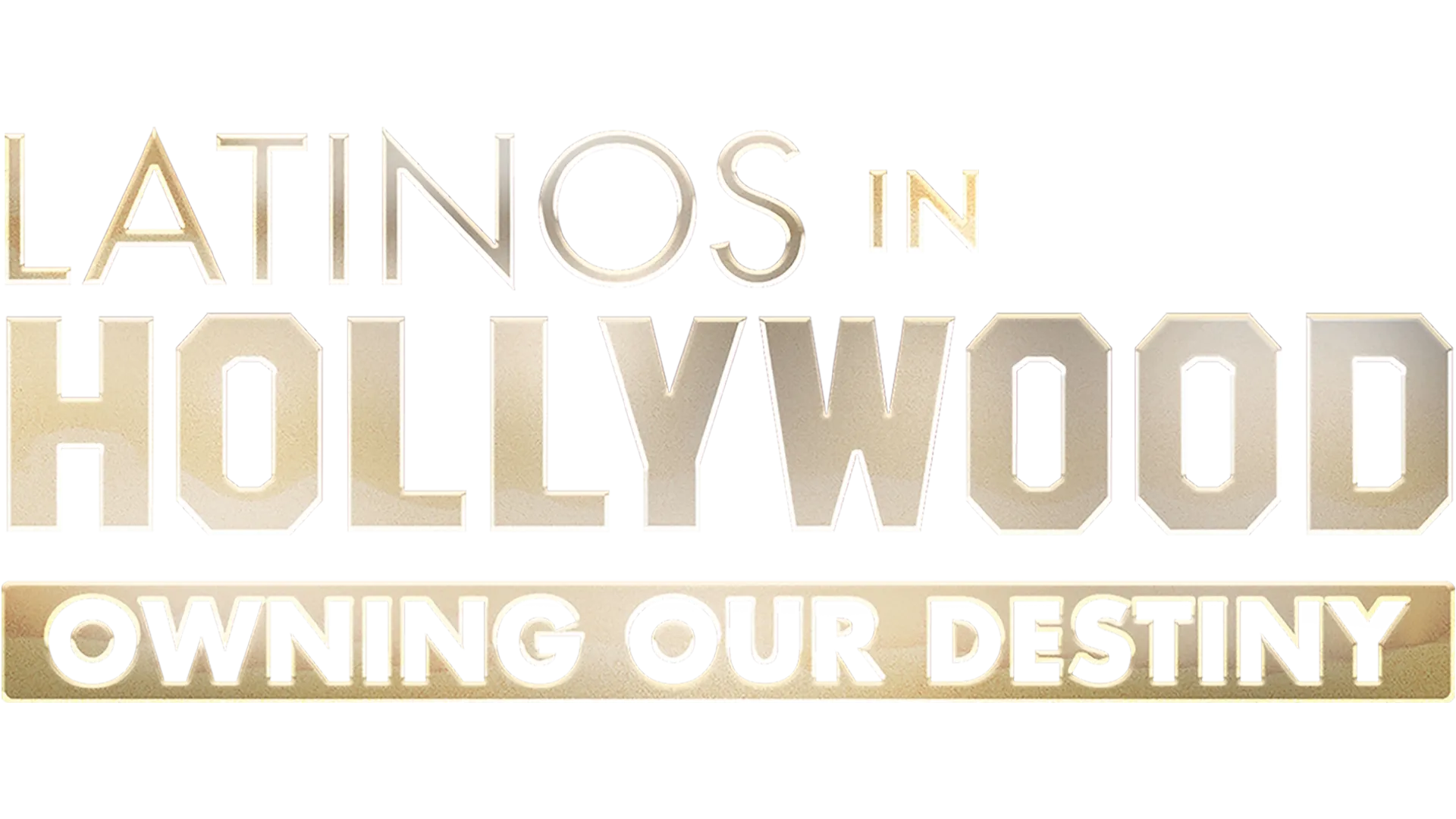 Latinos in Hollywood: Owning Our Destiny