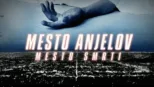 thumbnail - Mesto anjelov, mesto smrti
