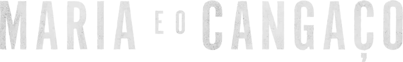 Maria e o Cangaço