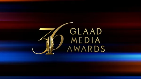 thumbnail - 36th Annual GLAAD Media Awards