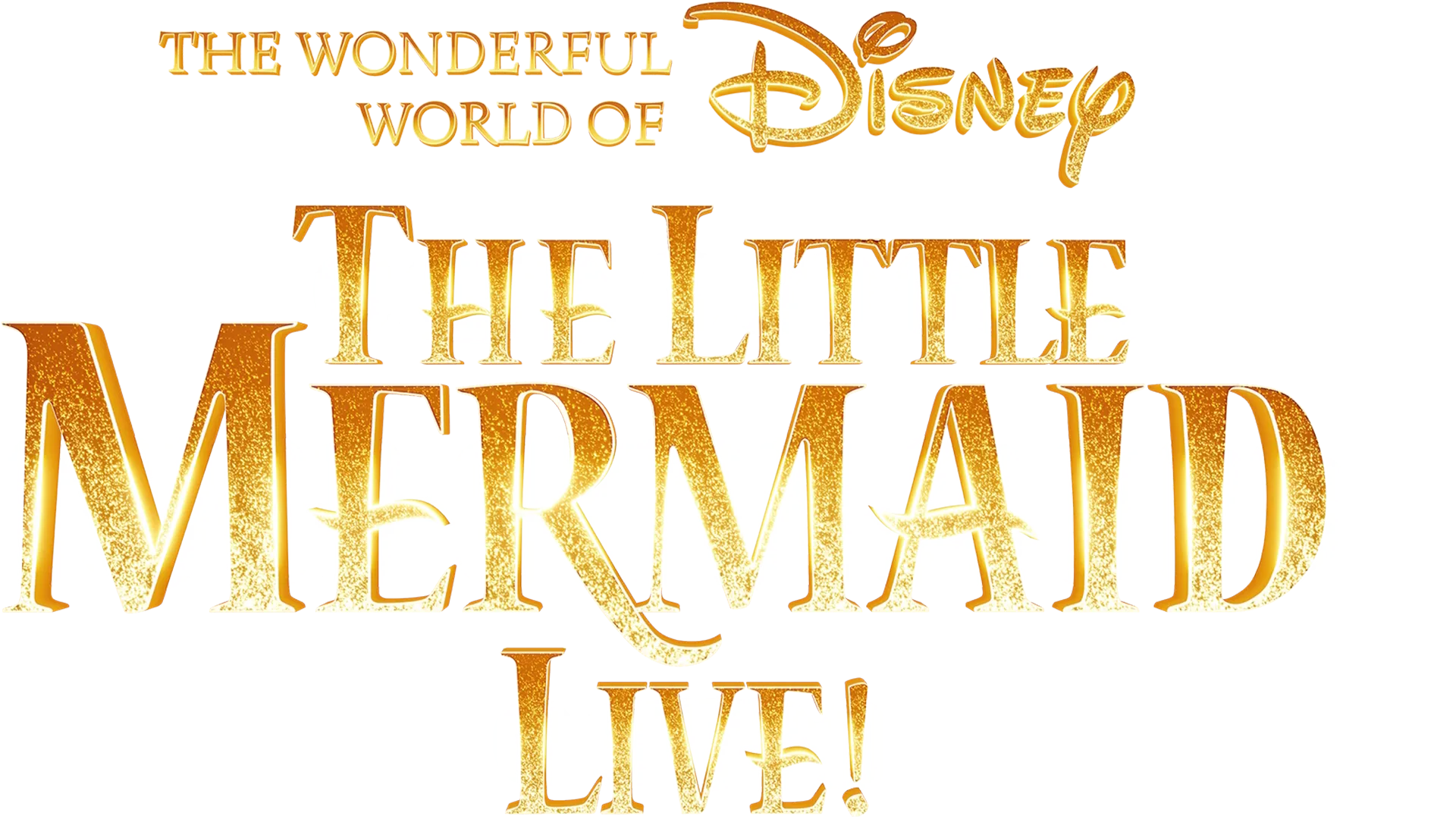The Wonderful World of Disney Presents The Little Mermaid Live!