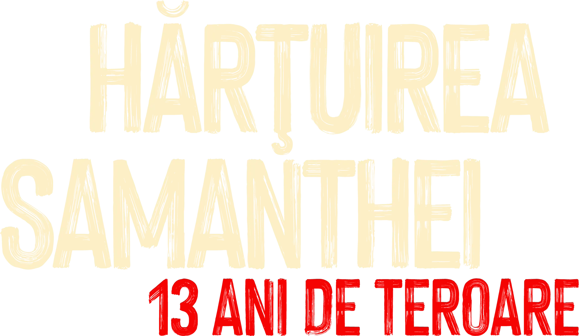 Hărțuirea Samanthei: 13 ani de teroare