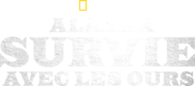 Alaska, survie avec les ours