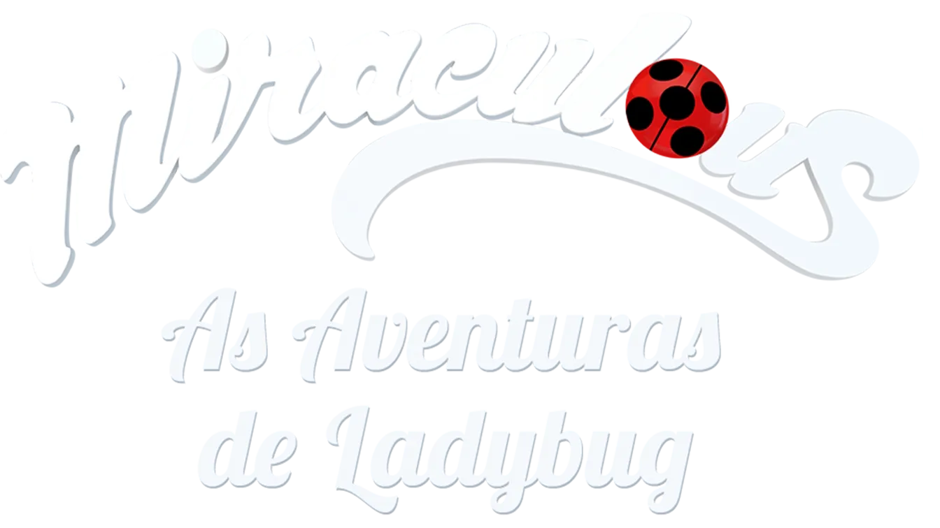 Miraculous: As Aventuras de Ladybug