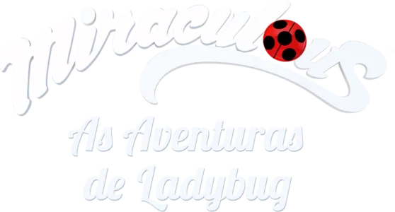 Miraculous: As Aventuras de Ladybug
