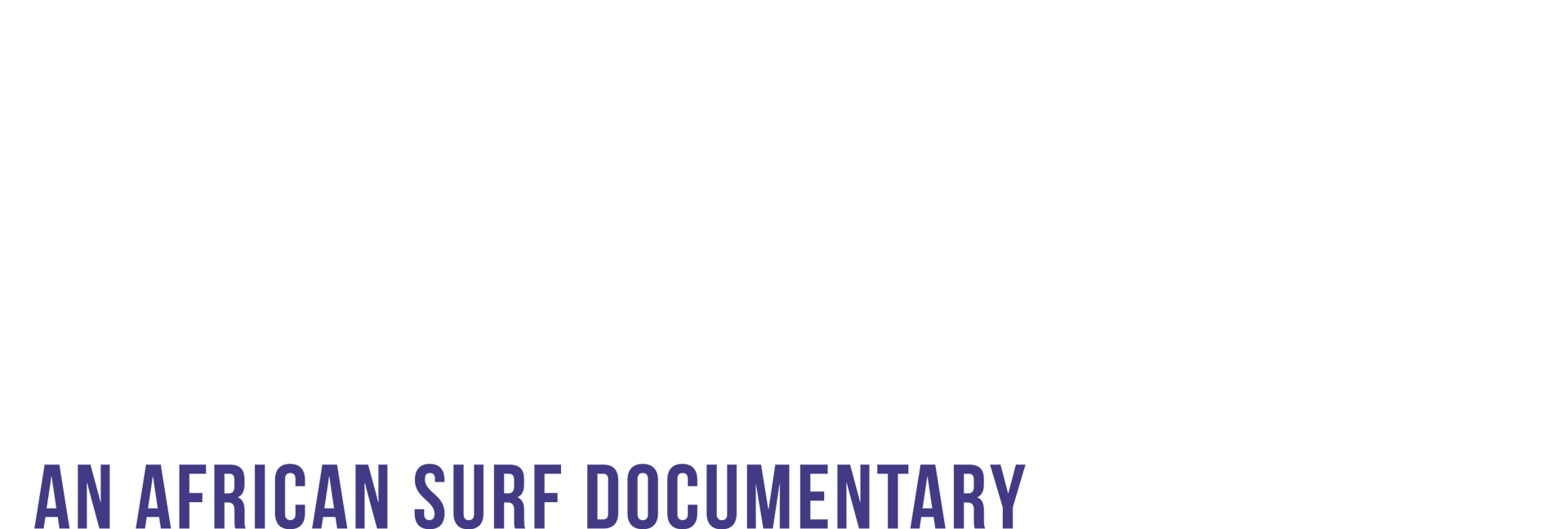 Beyond: an African Surf Documentary