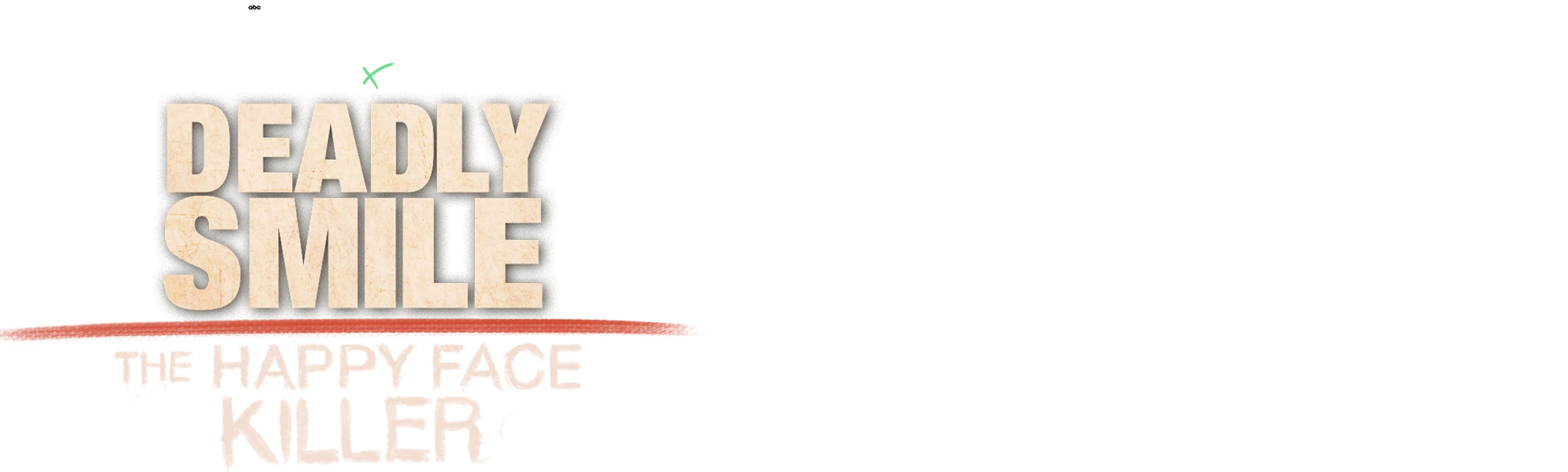 IMPACT x Nightline: Deadly Smile: The Happy Face Killer