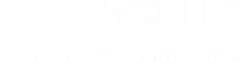 High Life at Low Temperatures