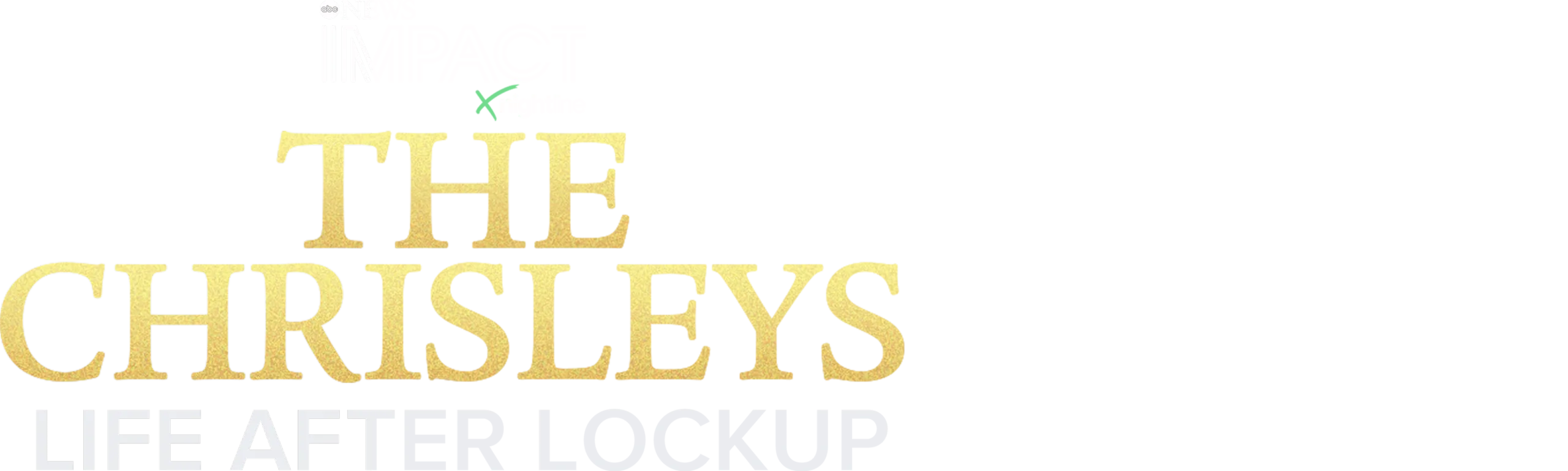 IMPACT x Nightline: The Chrisleys: Life After Lockup