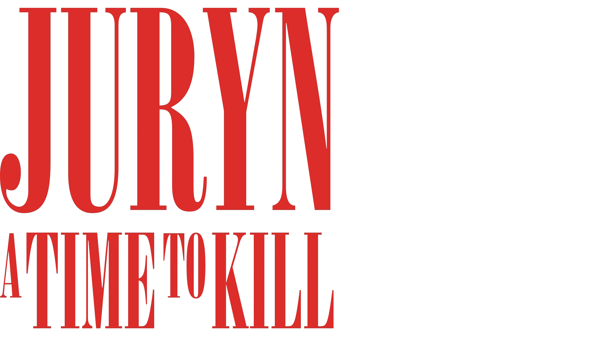 A Time to Kill