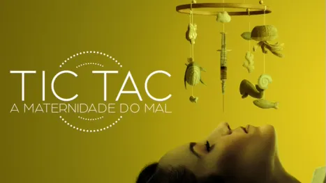 thumbnail - Tic Tac: A Maternidade do Mal
