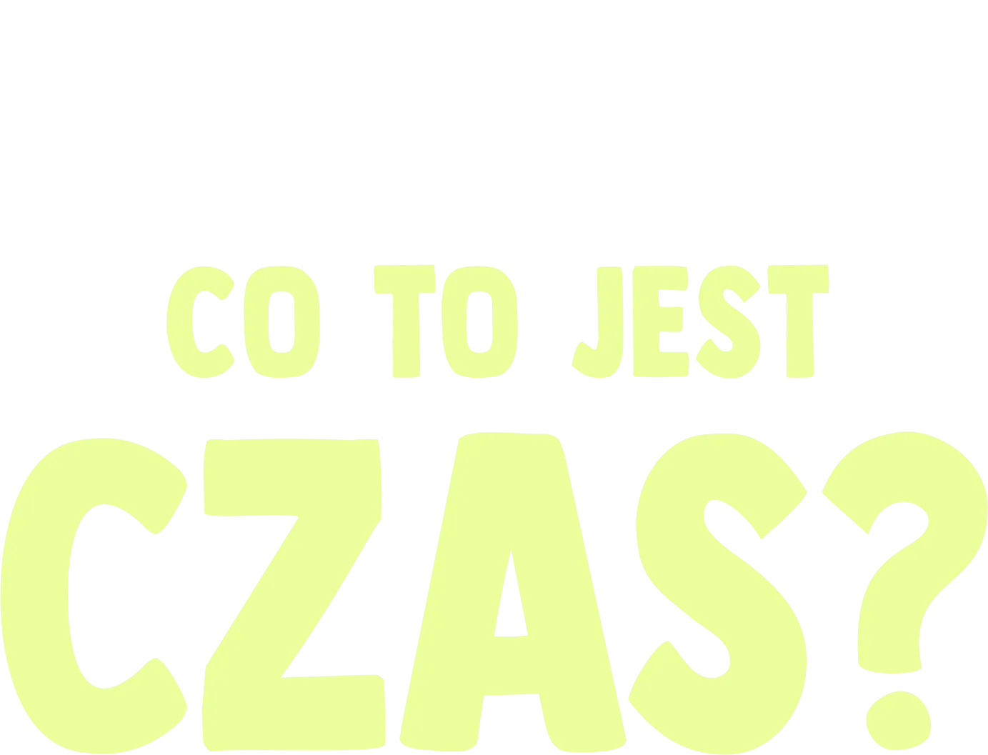 Sztuciek się pyta: Co to jest czas?