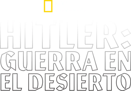 Hitler: Guerra en el desierto