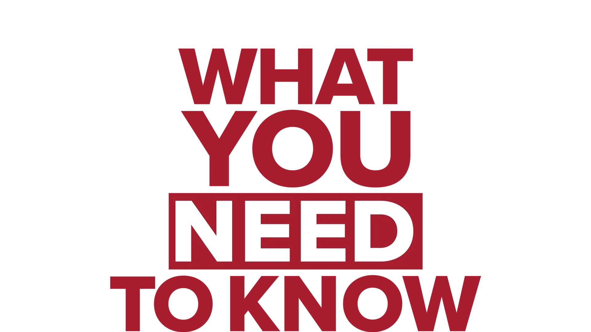 What You Need to Know