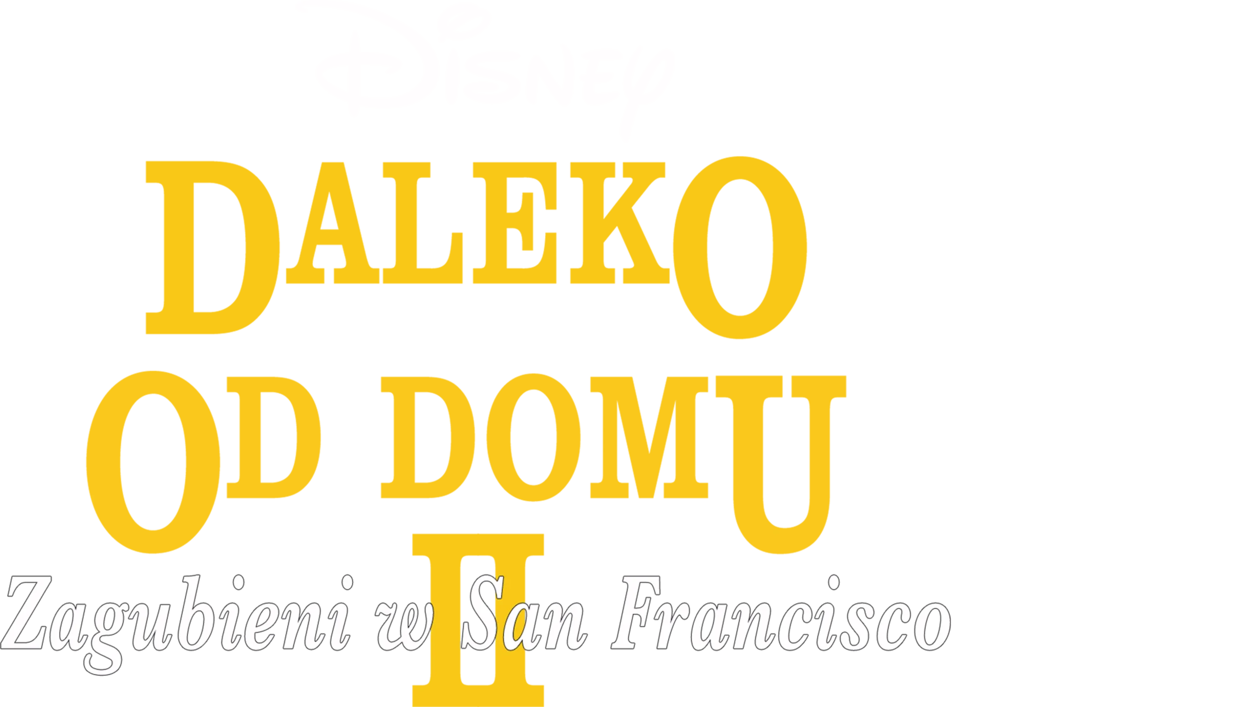Daleko od domu 2: Zagubieni w San Francisco