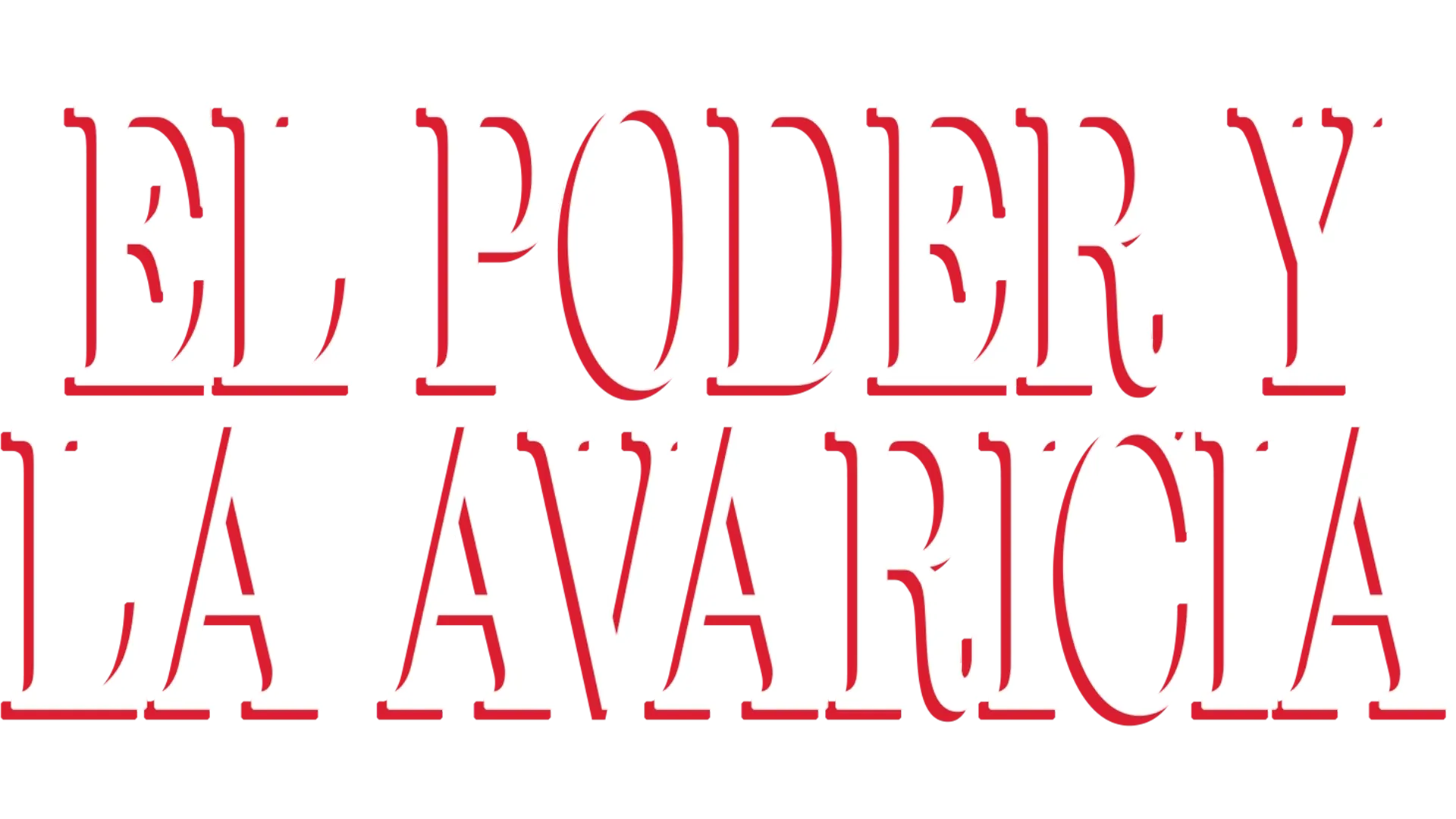 El Poder y la Avaricia