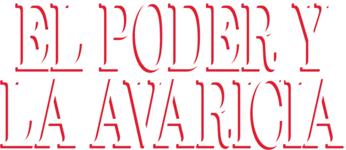 El Poder y la Avaricia