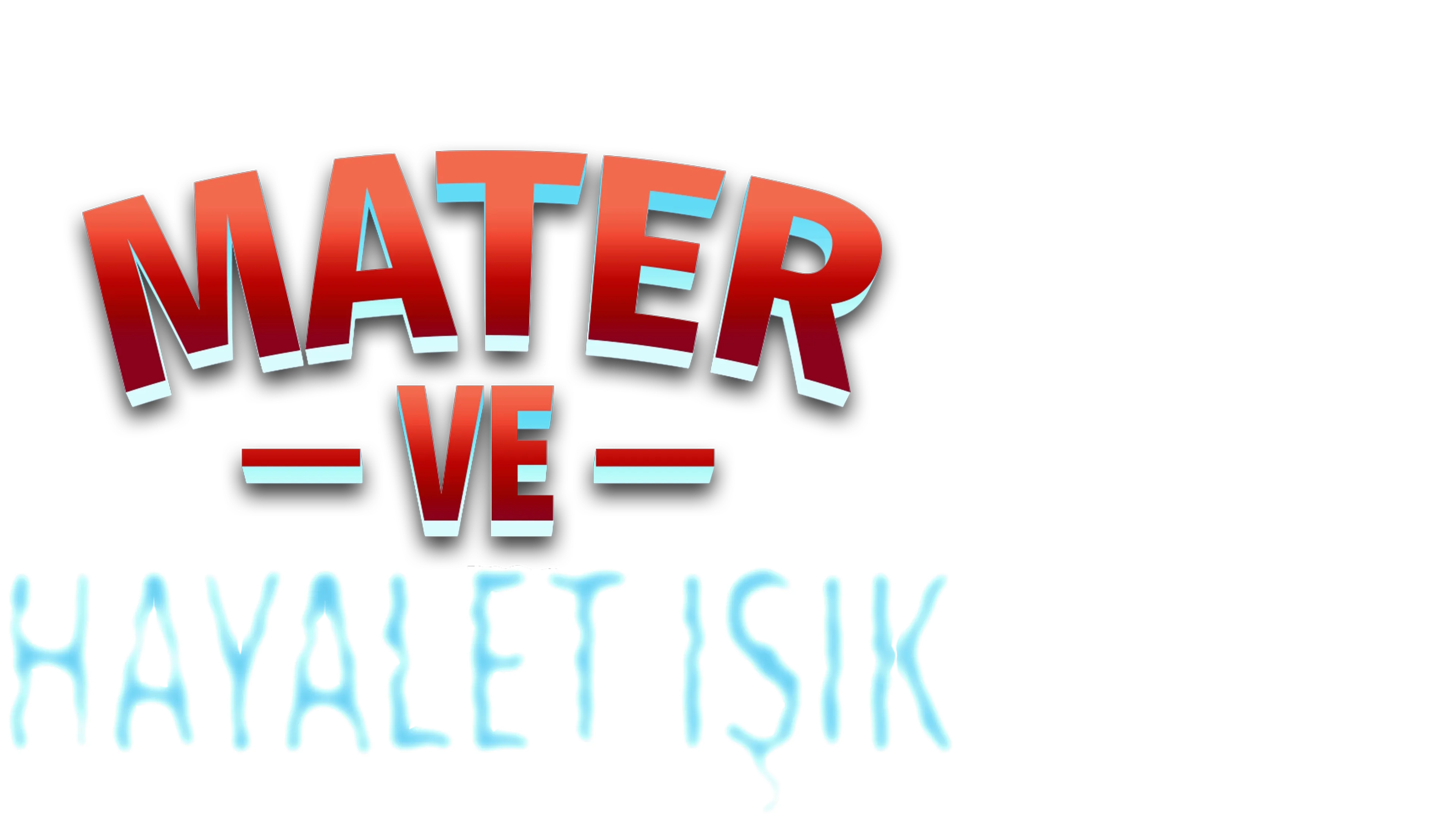 Mater ve Hayalet Işık