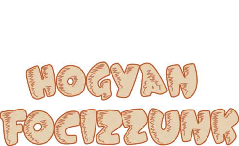 Hogyan focizzunk
