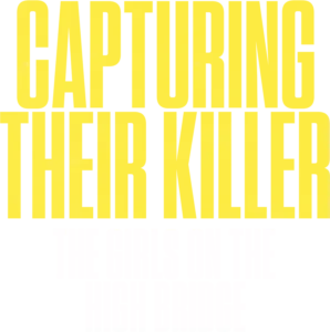 Capturing Their Killer: The Girls on the High Bridge