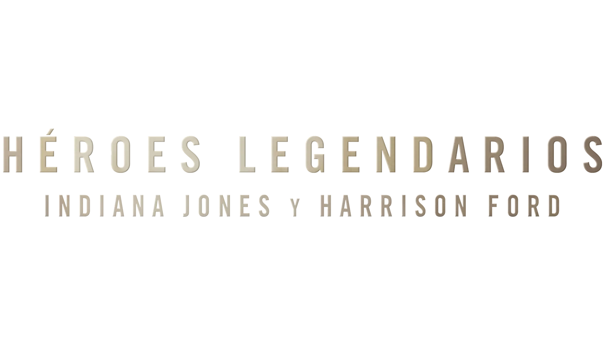 Héroes Legendarios: Indiana Jones y Harrison Ford