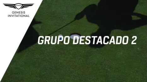 thumbnail - The Genesis Invitational: Featured Group 2 (Primera Ronda)