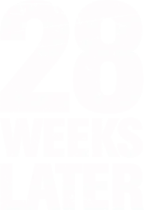 28 Weeks Later