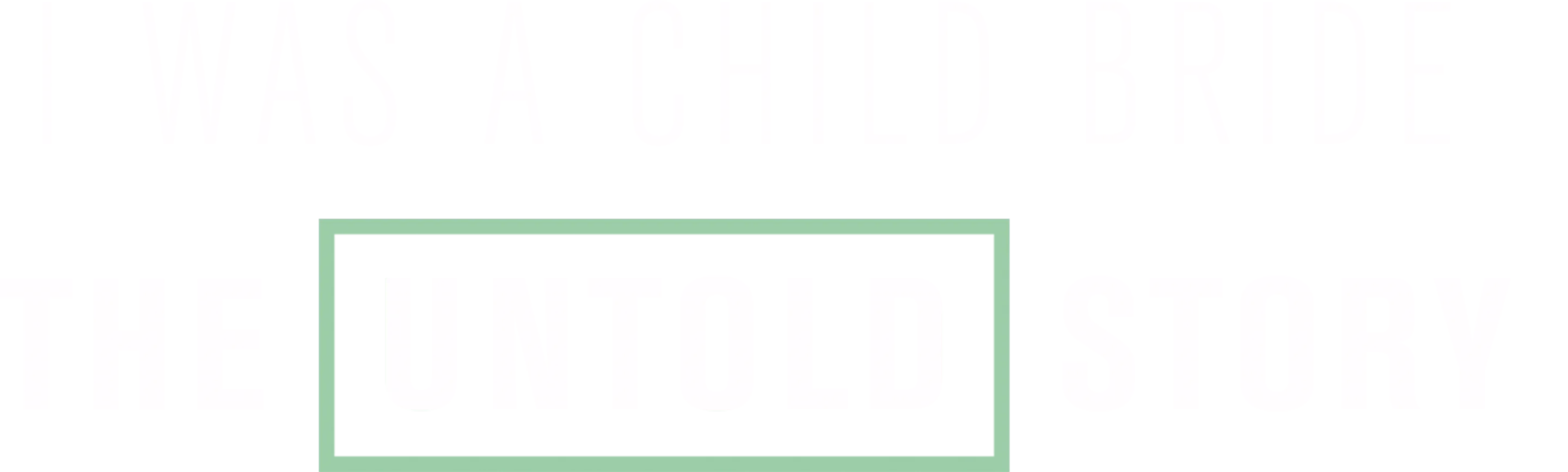 I Was a Child Bride: The Untold Story